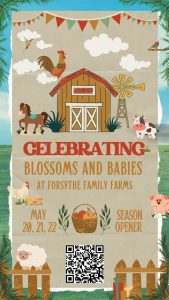 Babies and blossoms season opener, May 21,22,23rd